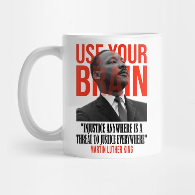 Use your brain - Martin Luther King by UseYourBrain